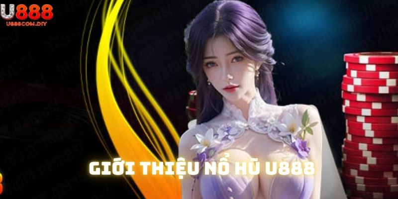 Hãy đến với nổ hũ U888 để trải nghiệm sân chơi xanh chín