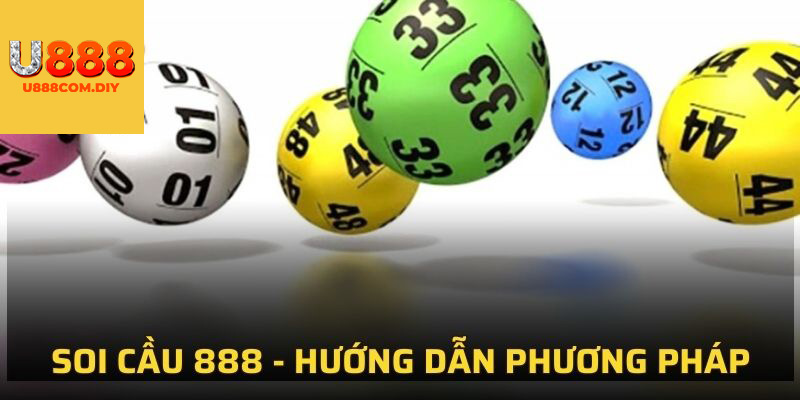 Tham khảo những phương pháp để soi cầu 888 hiệu quả nhất